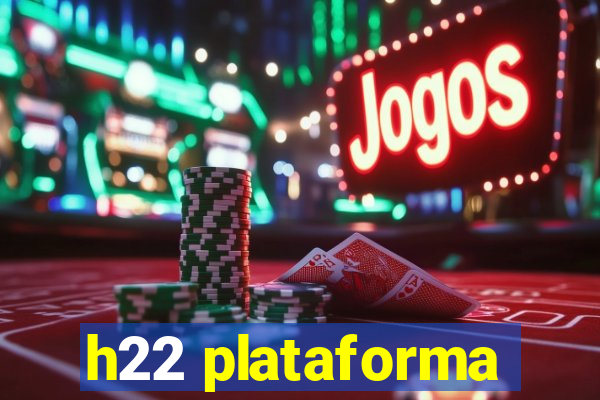 h22 plataforma